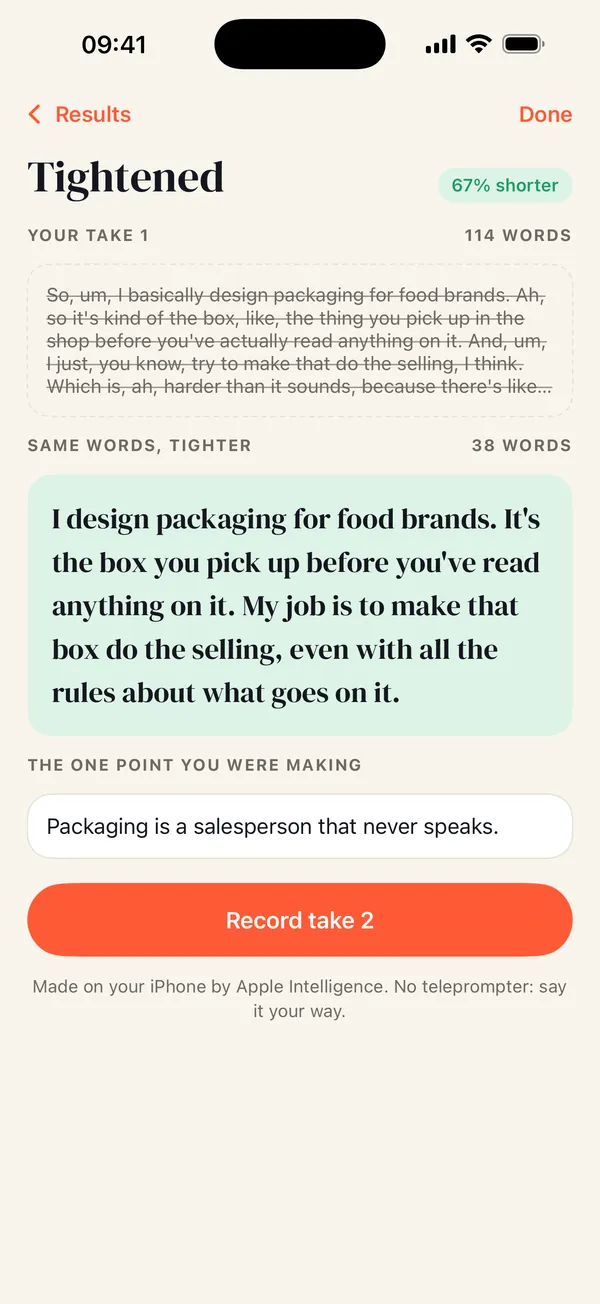 The Tightened screen from an example session. The 114-word first take is crossed out. Below it, the same answer in 38 words, 67% shorter: I design packaging for food brands. It's the box you pick up before you've read anything on it. The one point you were making: packaging is a salesperson that never speaks.